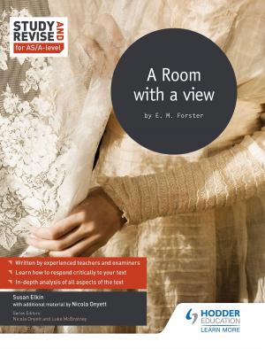 Cover of the book Study and Revise for AS/A-level: A Room with a View by Dale Banham