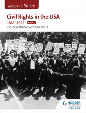 Cover of the book Access to History: Civil Rights in the USA 1865-1992 for OCR by Ian Marcouse, Andrew Hammond, Nigel Watson