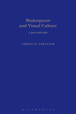 Cover of the book Shakespeare and Visual Culture by Jennifer Colwell, Helen Beaumont, Emma Cook, Denise Kingston, Sue Lynch, Catriona McDonald, Sheila Nutkins, Dr Holly Linklater, Dr Helen Bradford, Julie Canavan, Sarah Ottewell, Chris Randall, Tim Waller