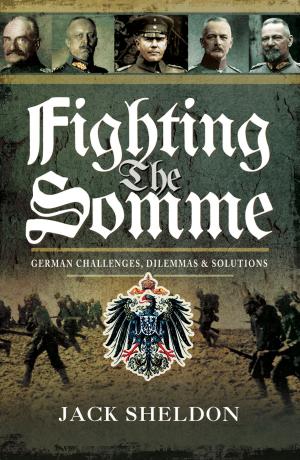 Cover of the book Fighting the Somme by Peter Liddle