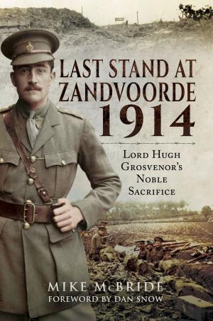 Cover of the book Last Stand At Zandvoorde 1914 by Ian Christians, Sir Charles Groves CBE