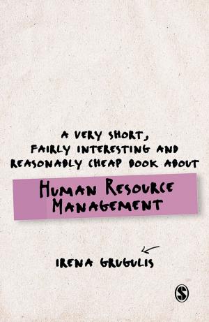 Cover of the book A Very Short, Fairly Interesting and Reasonably Cheap Book About Human Resource Management by Dr. Ronald L. Jackson, Sonja M. Brown Givens