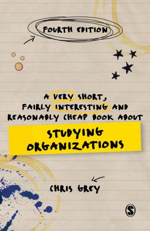 Cover of the book A Very Short, Fairly Interesting and Reasonably Cheap Book About Studying Organizations by Dr. Alan C. Acock, Dr. Katherine R. Allen, Peggye Dilworth-Anderson, David M. Klein, Vern L. Bengston