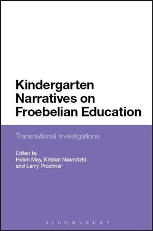 Cover of the book Kindergarten Narratives on Froebelian Education by Jim Bailey