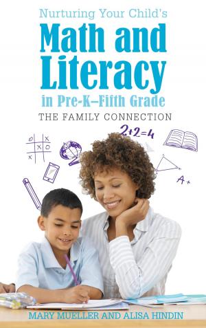 Cover of the book Nurturing Your Child's Math and Literacy in Pre-K–Fifth Grade by John F. Butler