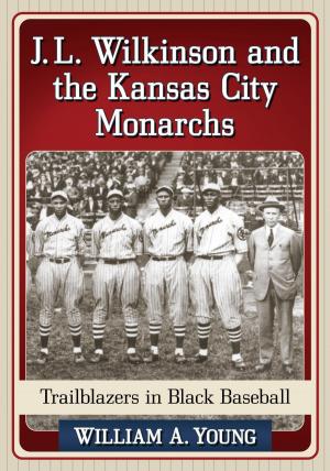 Book cover of J.L. Wilkinson and the Kansas City Monarchs