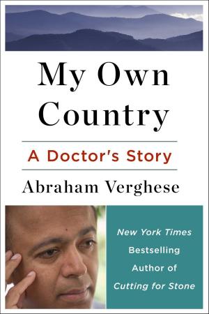 Cover of the book My Own Country by Sharon Kaufman, M.D.