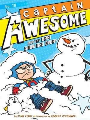 Cover of the book Captain Awesome Has the Best Snow Day Ever? by Jeffrey Burton