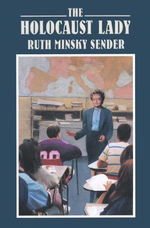 Cover of the book The Holocaust Lady by Ruth Minsky Sender