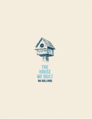 Cover of the book The House We Built by Paul Anderson