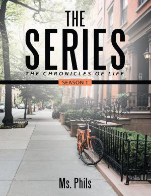 Cover of the book The Series: The Chronicles of Life Season 1 by Jonathan Kohlmeier