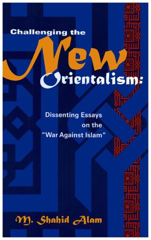 Cover of the book Challenging the New Orientalism by Wayne P. Johnson
