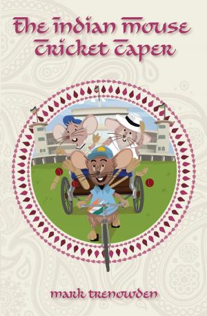 Cover of the book The Indian Mouse Cricket Caper by Mark D. Pencil