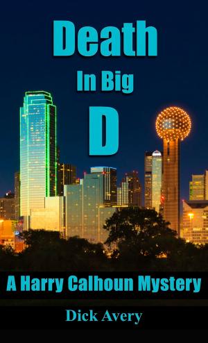 Cover of the book Death in Big D by Ataana Badilli