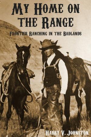 Cover of the book My Home On the Range by Peter Entwisle