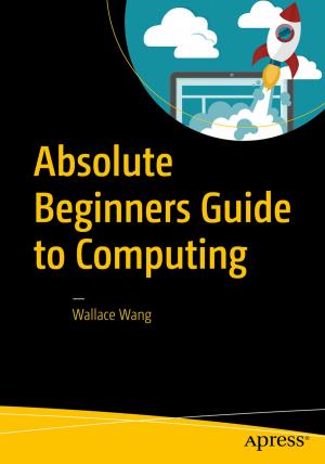 Cover of the book Absolute Beginners Guide to Computing by Enrique Castro-Leon, Robert Harmon