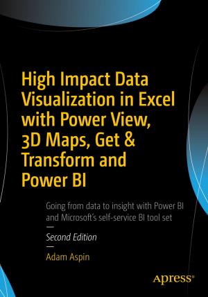 Cover of the book High Impact Data Visualization in Excel with Power View, 3D Maps, Get & Transform and Power BI by Mike Cook