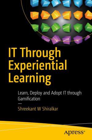 Cover of the book IT Through Experiential Learning by John F. Dooley