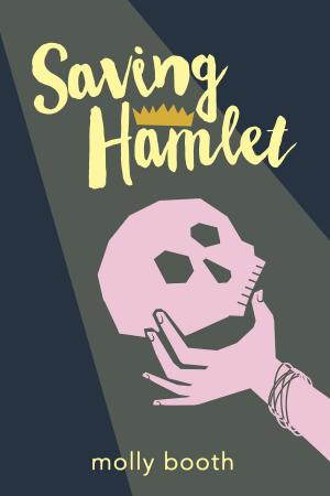 Cover of the book Saving Hamlet by Melinda LaRose, Disney Book Group