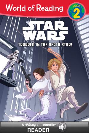 Cover of the book World of Reading Star Wars: Trapped in the Death Star! by Disney Book Group