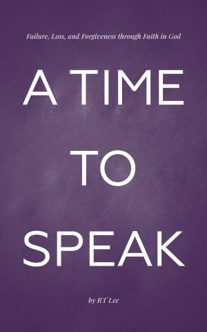 Cover of the book A Time to Speak by Greg R. Elliott