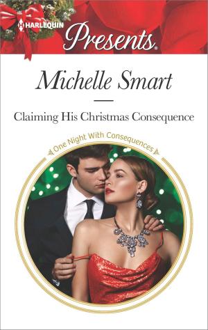 Cover of the book Claiming His Christmas Consequence by Helen Dickson