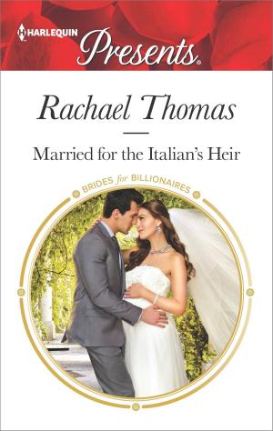Cover of the book Married for the Italian's Heir by Kathleen Long, Carol Ericson