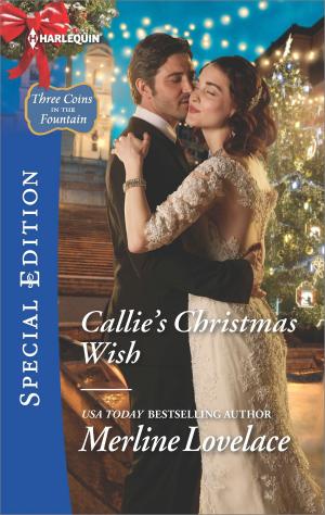 Cover of the book Callie's Christmas Wish by Michelle Smart, Caitlin Crews, Kate Hewitt, Trish Morey