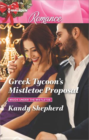 Cover of the book Greek Tycoon's Mistletoe Proposal by Janice Kay Johnson
