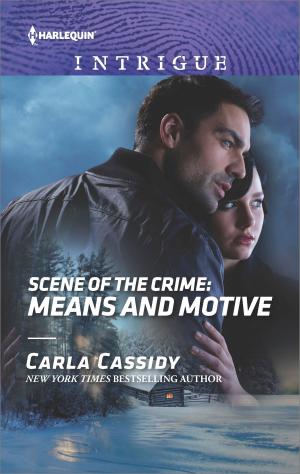 Cover of the book Scene of the Crime: Means and Motive by Carla Cassidy