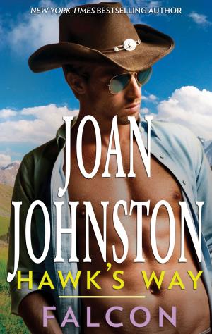 Cover of the book Hawk's Way: Falcon by Joan Johnston