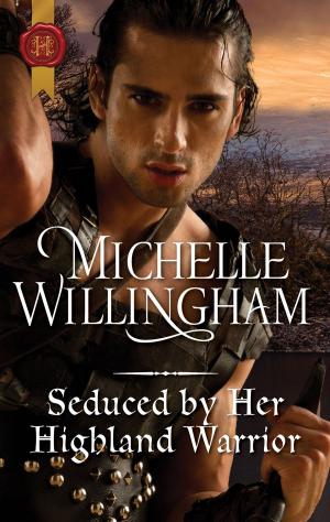 Cover of the book Seduced by Her Highland Warrior by Catherine Spencer