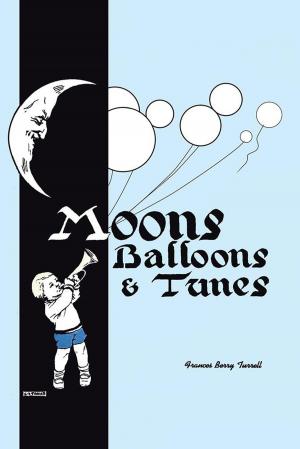 Cover of the book Moons, Balloons and Tunes by Annette Wetherly