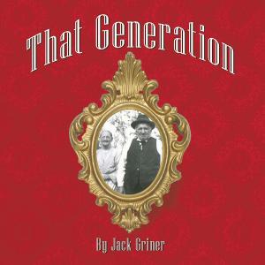 Cover of the book That Generation by Glata Grindstaff