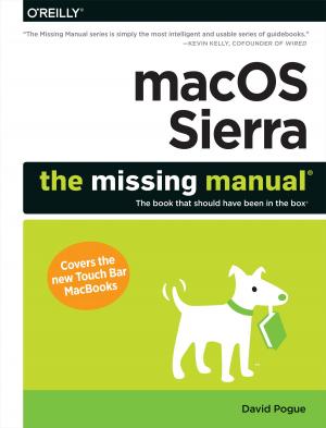 Cover of the book macOS Sierra: The Missing Manual by Andres Ferrate, Amanda Surya, Daniels Lee, Maile Ohye, Paul Carff, Shawn Shen, Steven Hines
