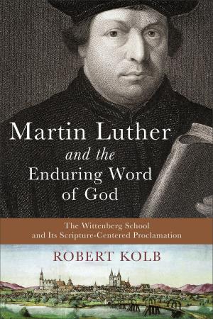 Cover of the book Martin Luther and the Enduring Word of God by Michael J. Klassen