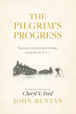 Cover of the book The Pilgrim's Progress by Dannah Gresh, Susan Weibel