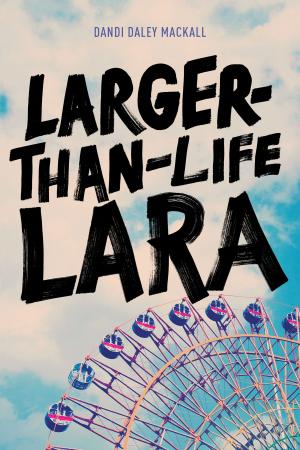 Cover of the book Larger-Than-Life Lara by Jerry B. Jenkins, Chris Fabry
