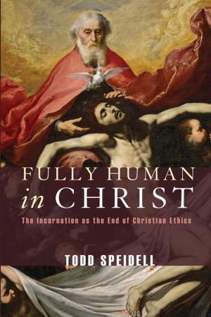Cover of the book Fully Human in Christ by Eduardo J. Echeverria
