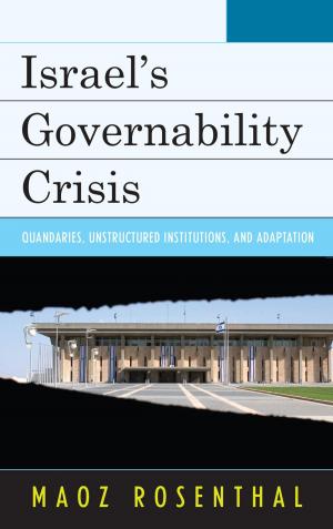 Cover of the book Israel's Governability Crisis by Kristin Hoganson, Susan J. Matt, Alexis McCrossen, Jeffrey Tang, Kevin Borg, Joseph Haker, Lary May