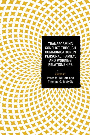Cover of the book Transforming Conflict through Communication in Personal, Family, and Working Relationships by Robert Cohen, Allison B. Ventura