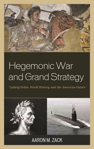 Cover of the book Hegemonic War and Grand Strategy by Kisor Kumar Chakrabarti
