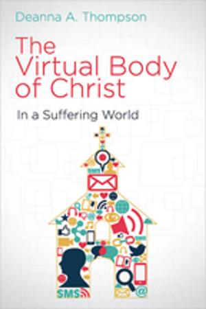 Book cover of The Virtual Body of Christ in a Suffering World
