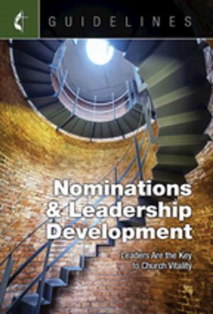 Cover of the book Guidelines Nominations & Leadership Development by Michael A Novelli/Novelli Creative LLC, Teri Chalker