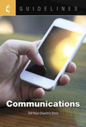 Cover of the book Guidelines Communications by General Board Of Discipleship