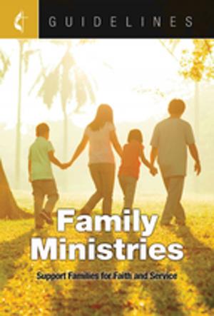 Cover of the book Guidelines Family Ministries by General Commission on Religion and Race