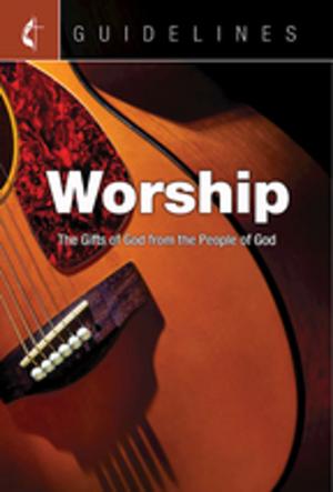 Cover of the book Guidelines Worship by Julie Conrady, Lara Blackwood Pickrel, Lee Yates, Jenny Youngman