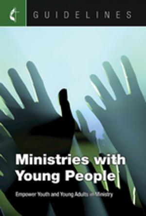 Cover of the book Guidelines Ministries with Young People by Tim Gossett, Julie Conrady, Jenny Youngman, Sally Hoelscher