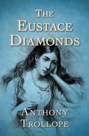 Cover of the book The Eustace Diamonds by George Alec Effinger