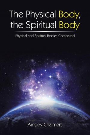 Book cover of The Physical Body, the Spiritual Body